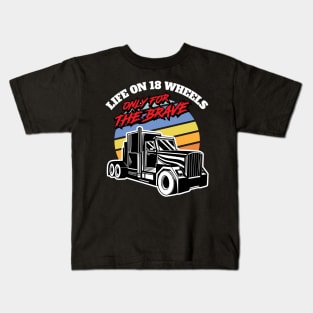 Funny Trucker Truck Driver Big Rig Semi 18 Wheeler Trucking Kids T-Shirt